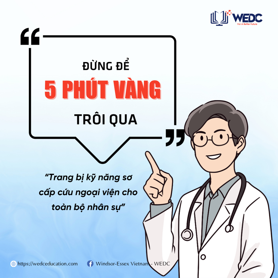 Đừng Để 5 Phút Vàng Trôi Qua Vô Ích - Trang Bị Kỹ Năng Sơ Cứu Ngoại Viện Cho Doanh Nghiệp Của Bạn