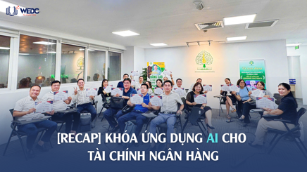 [WEDC – RECAP] AI APPLICATIONS FOR BANKING & FINANCE PROGRAM