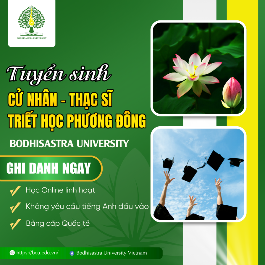 TUYỂN SINH CỬ NHÂN - THẠC SĨ TRIẾT HỌC PHƯƠNG ĐÔNG: NGHIÊN CỨU PHẬT HỌC CÙNG BODHISASTRA UNIVERSITY