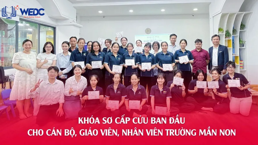 WEDC TỔ CHỨC THÀNH CÔNG LỚP SƠ CẤP CỨU NGOẠI VIỆN TẠI TRƯỜNG MẦM NON QUỐC TẾ SONG NGỮ UNITED KINDER