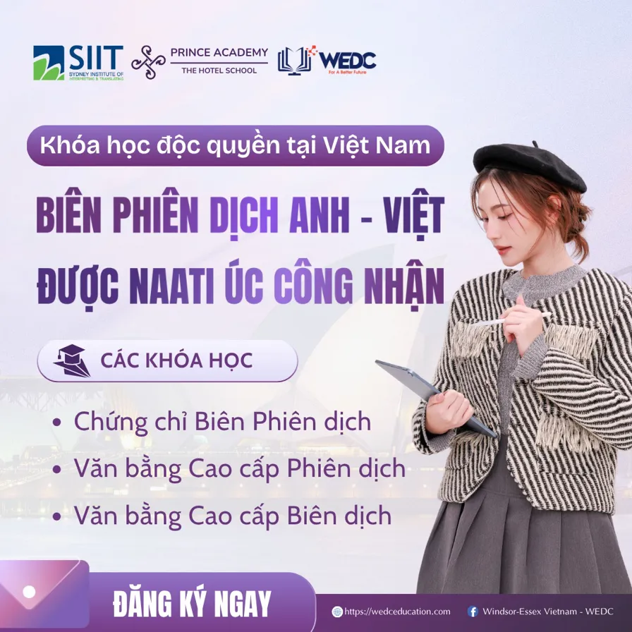 KHÓA HỌC BIÊN PHIÊN DỊCH ANH – VIỆT CHUẨN NAATI TỪ WEDC: MỞ RA CÁNH CỬA SỰ NGHIỆP TOÀN CẦU