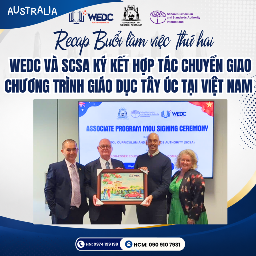 RECAP | WEDC VÀ SCSA KÝ KẾT HỢP TÁC CHUYỂN GIAO CHƯƠNG TRÌNH GIÁO DỤC TÂY ÚC TẠI VIỆT NAM